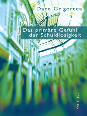 cover image of Das primäre Gefühl der Schuldlosigkeit